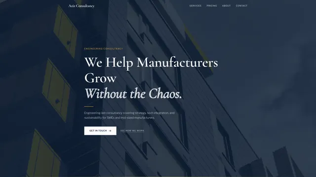 Aziz Consultancy homepage hero reading “We Help Manufacturers Grow Without the Chaos” over a dark photograph of a building.